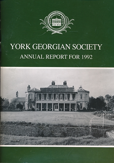 PACE, PETER G [ED.] - York Georgian Society Annual Report for 1992