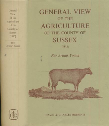 YOUNG, ARTHUR - General View of the Agriculture of the County of Sussex