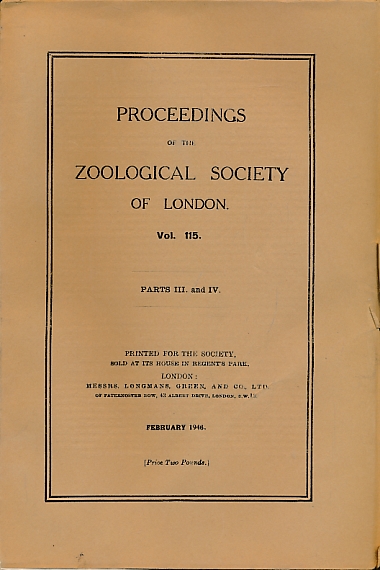 Proceedings of the Zoological Sociey of London. Volume 115, Parts III & IV. February 1946.